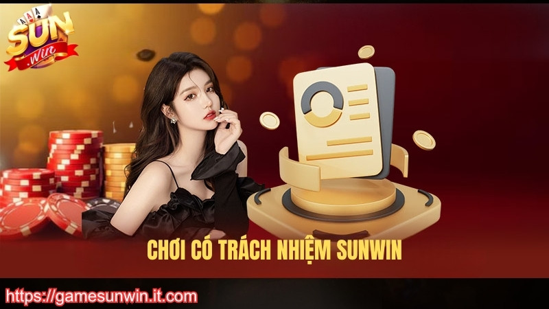 Các quy định trong chinh sách chơi có trách nhiệm SUNWIN