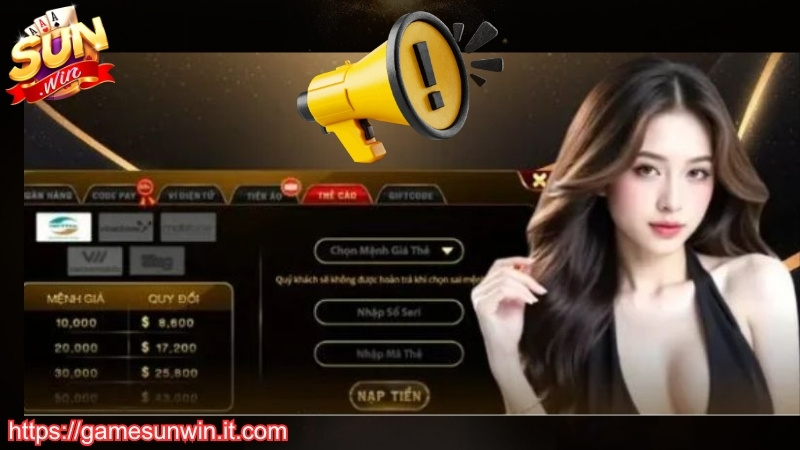 Lưu ý quan trọng khi nạp tiền Sunwin